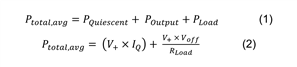 Equation 1 for P total, average equals P quiescent + P output + P load. Equation 2 for P total average equals V+ times Iq plus V+ times V off divided by R load.